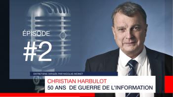 Podcast Guerre de l'information Christian Harbulot